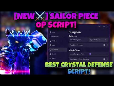 [NEW⚔️] SAILOR PIECE OP SCRIPT - AUTO CRYSTAL DEFENSE, AUTO FARM, AUTO BOSSES, KILL AURA AND MORE!