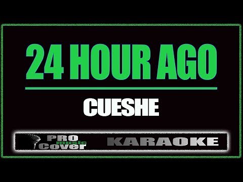 24 hour ago - CUESHE (KARAOKE)