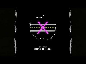 Sik World - Roadblocks