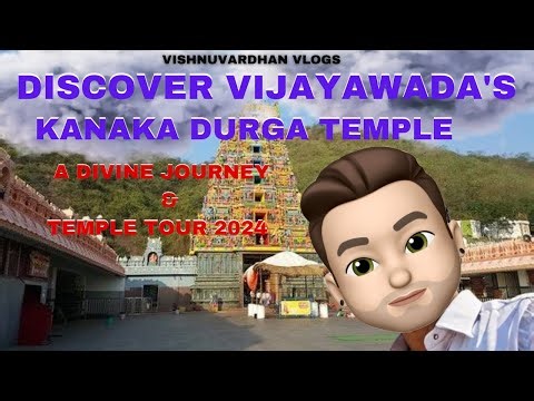 Discover Vijayawada's Kanaka Durga Temple: A Divine Journey & Temple Tour 2024"