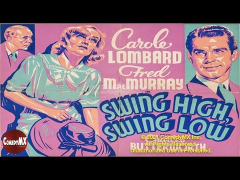 Swing High, Swing Low (1937) | Full Movie | Carole Lombard | Fred MacMurray | Charles Butterworth