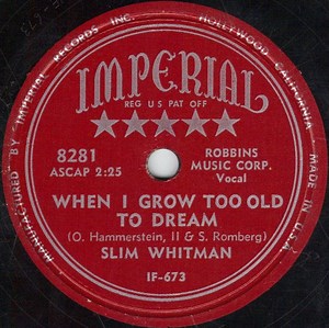 Slim Whitman - When I Grow Too Old To Dream / Cattle Call