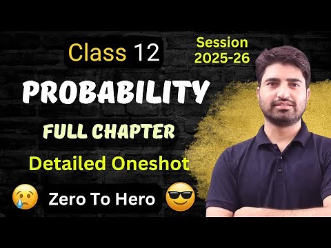 Probability Class 12 Maths | One Shot Video | Full Chapter in Detail | Boards 2025-26