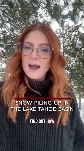 Snow Piling Up In The Lake Tahoe Basin