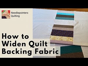 How to Widen Quilt Backing Fabric