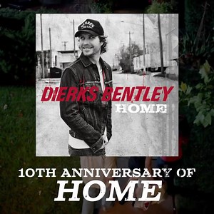 10 years since #Home was released…wow.. grateful for these songs and humbled by how they’ve impacted my career.. | Dierks Bentley