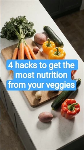4 health hacks to get the most nutrition from your veggies #vegetables #fruit #healthy