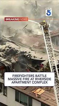 Massive apartment complex fire displaces at least 150 near SoCal college campus