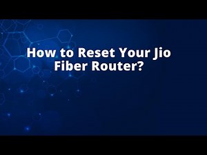 How to Reset Your Jio Fiber Router?