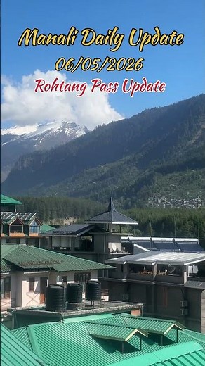 📍 Manali Weather Update Today |Solang Valley, Atal Tunnel Status | Latest Snow Points ❄️