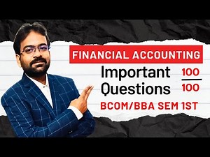 Financial Accounting Important questions | BCOM/BBA SEM 1st | 2025-26 | CWG for BCOM
