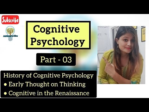 History of Cognitive Psychology | Early Thoughts on Thinking | Cognitive in the Renaissance & Beyond