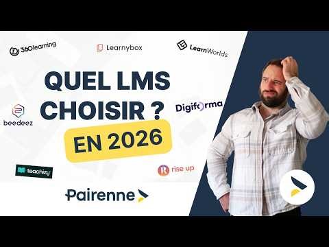 Quel LMS choisir en 2026 ? Formation interne, vente de formation, OF