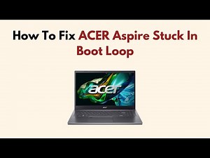 How To Fix ACER Aspire Stuck In Boot Loop