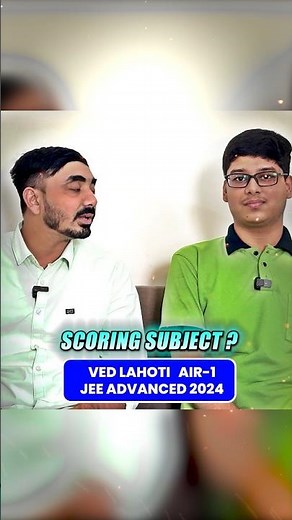 Scoring Subject Revealed ! 🤔Ved Lahoti Air-1 JEE ADVANCED 2024 Topper Interview #toppers #iitjee