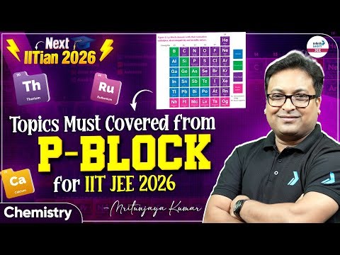 Topics Must Covered from p-block for IIT JEE 2026 || #JEEMainChemistry || ‪@InfinityLearn-JEE‬