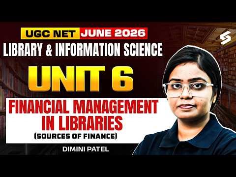 UGC NET Library & Information Science Unit 6 | Financial Management in Libraries UGC NET By Damini
