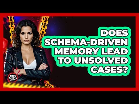 Does Schema-Driven Memory Lead To Unsolved Cases?