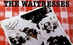 Top 10 Songs From The Waitresses