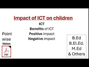 Impact of ICT on children/students Explanation with notes PDF for B.Ed, B.El.Ed, M.Ed. & Others