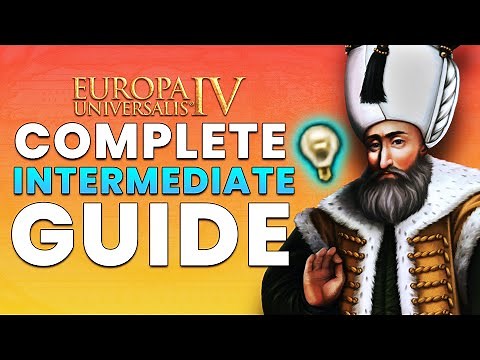Europa Universalis IV: The Official Complete Intermediates Guide