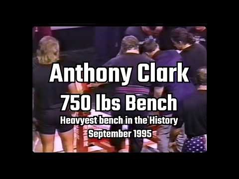 Anthony Clark | World record bench press 750 lbs / 340 kg in 1995