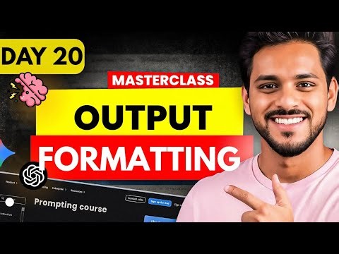 What Is Output Formatting in AI Prompts Class 20