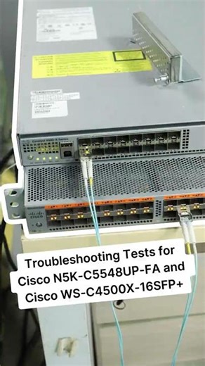 Troubleshooting Tests for Cisco N5K-C5548UP-FA and Cisco WS-C4500X-16SFP+ #cisco #switch #shorts
