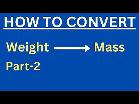 How to convert Weight(Newton) to Mass(Kg)? | Unit Conversion (Part-2) | Weight to Mass Conversion