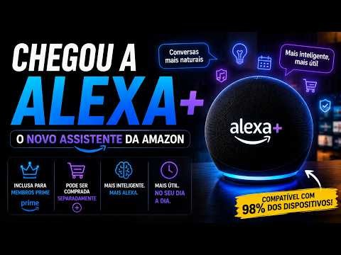 A nova fase da Alexa | Detalhes sobre a Alexa+