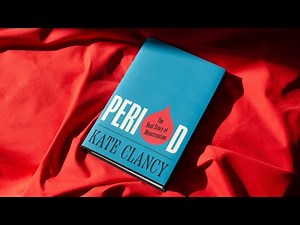 Period: The Real Story of Menstruation By Kate Clancy