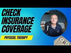 Patient's Guide: How to Check Insurance Coverage for Physical Therapy Services