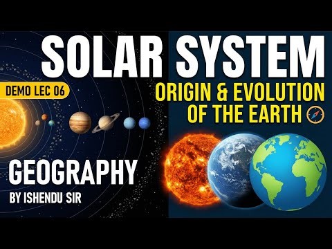 Geography | Solar System | Origin and Evolution of the Earth | SSC CGL & RRB NTPC