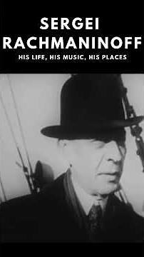 Sergei Rachmaninoff - his life, his music #rachmaninoff #classicalmusic #russianmusic
