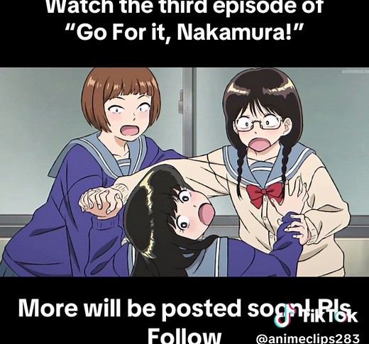Go For it, Nakamura [EPISODE: 3] #anime #viral #fyp #nakamura | Anime