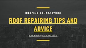 Roof Repairing Tips and Advice