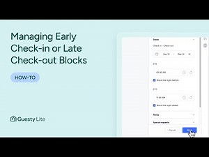 Managing Early Check in or Late Check out Blocks | Guesty Lite