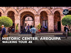 Walking Tour 4K | Historic Center, Arequipa - Perú