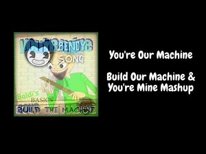 You're Our Machine - You're Mine & Build Our Machine Mashup