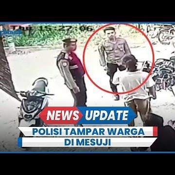 Terekam CCTV Anggota Polri Tampar Warga di Mesuji, Apa Sebabnya?