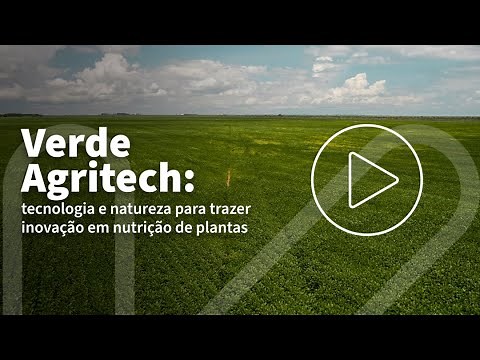 Conheça a Verde Agritech: a maior fábrica de fertilizantes potássicos do Brasil