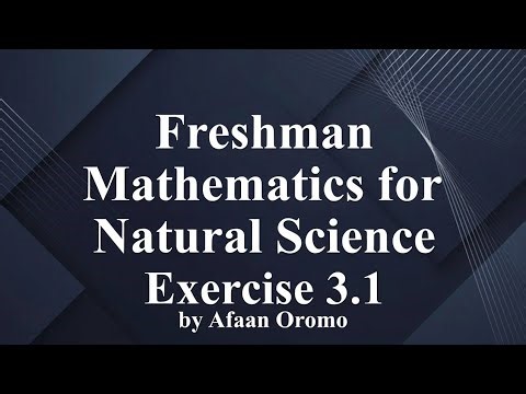 Freshman Mathematics fo Natural Science : Exercise 3.1 by afaan Oromo