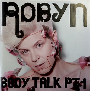 Robyn - Body Talk Pt. 1