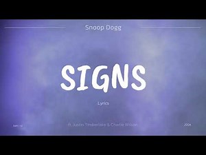 Snoop Dogg - Signs (ft. Justin Timberlake & Charlie Wilson) - Lyrics