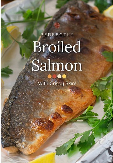 Crispy Skin Broiled Salmon Recipe by Christine Pittman