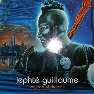 Jephté Guillaume - Voyage Of Dreams