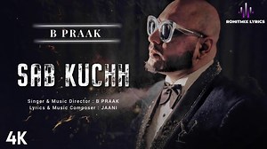 370K views · 19K reactions | Song - Sab Kuchh Singer - B Praak Lyrics...