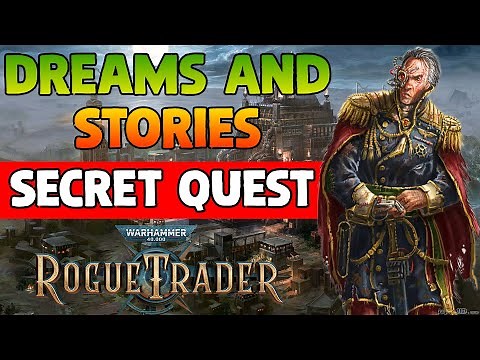 Dreams And Stories Walkthrough (Secret Quest) - Warhammer 40,000: Rogue Trader