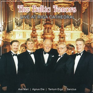 The Baltic Tenors - Live At Riga Cathedral