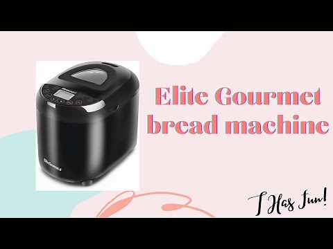 Making bread - Elite Gourmet bread maker ‪@elitegourmetsmallkitchenap2086‬
